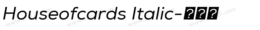 Houseofcards Italic字体转换 Houseofcards Italic字体转换